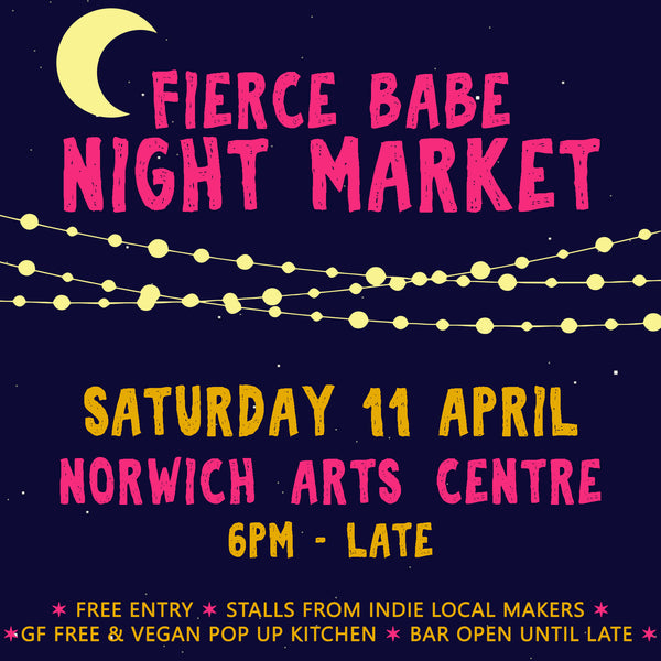 Fierce Babe Night Market: 11th April
